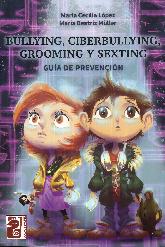 Bullying, ciberbullying, grooming y sexting. Gua de prevencin