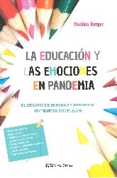 La educacin y las emociones en pandemia. El desafo de ensear y aprender en tiempos complejos