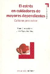 El estres en cuidadores de mayores dependientes