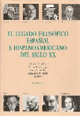 El legado filosofico espaol e hispanoamericano del siglo XX