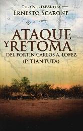 Ataque y Retoma del fortn Carlos A. Lpez (Pitiantuta)