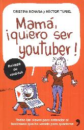 Mam quier ser youtuber.