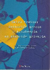 Malos Tratos: deteccion precoz y asistencia en atencion primaria
