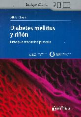 Diabetes mellitus y riñón. Enfoque transdisciplinario