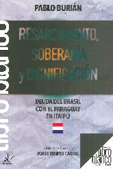 Resarcimiento, soberana y dignificacin. Deuda del Brasil con el Paraguay en Itaip