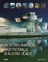 Las setenta maravillas arquitectonicas de nuestro mundo