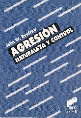 Agresion. Naturaleza y Control