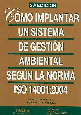 Como implantar un sistema de gestion ambiental segun la norma ISO 14001:2004