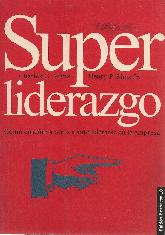 Superliderazgo : como ensear a otros a autoliderarse en la empresa