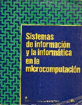 Sostemas de Informacion y la Informatica en la Microcomputacion