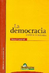 La Democracia contra s misma