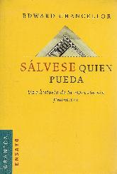 Salvese quien pueda una historia de especulacion financiera