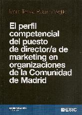 El perfil competencial del puesto de directo/a de marketing en organizaciones de la Comunidad de Mad