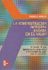 La administracion integral basada en el valor.