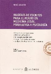 Modelos de escritos para el perito en medicina legal, psiquiatra y psicologa. Incluye CD-ROM