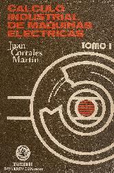 Calculo industrial de maquinas electricas Tomo 1