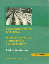 Redes industriales de tubera Bombas para agua, ventiladores y compresores