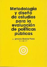 Metodologa y diseo de estudios para la evaluacin de polticas pblicas