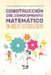 Construccin del conocimiento matemtico en aulas heterogeneas