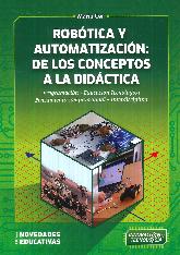 Robtica y automatizacin: de los conceptos a la didctica