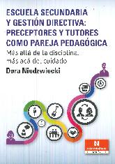 Escuela secundaria y gestin directiva: preceptores y tutores como pareja ledaggica