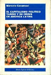 Capitalismo politico y su crisis en America Latina, El