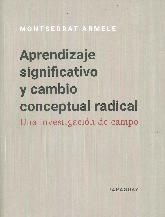 Aprendizaje significativo y cambio conceptual radical. Una investigacin de campo