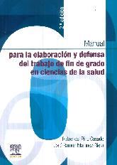 Manual para la elaboracin y defensa del trabajo de fin de grado en ciencias de la salud