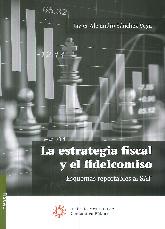 La Estrategia Fiscal Y El Fideicomiso.