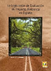 La legislacion de evaluacion de Impacto Ambiental en Espaa