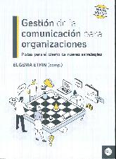 Gestin de la comunicacin para organizaciones. Pistas para el diseo de nuevas estrategias