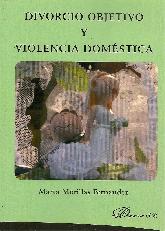 Divorcio Objetivo y Violencia Domestica