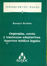 Depresion, estres y trastornos adaptativos : aspectos medico legales