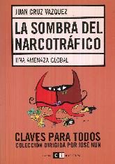 La sombra del narcotrfico. Una amenaza global