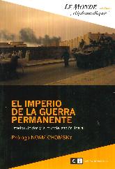 El imperio de la guerra permanente. Estados Unidos y la mundializacin liberal