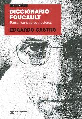 Diccionario Foucault. Temas, conceptos y autores