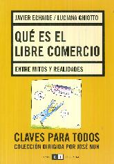 Qu es el libre comercio. Entre mitos y realidades