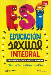 ESI Educacin sexual integral. Gua bsica para trabajar en la escuela y en la familia