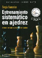 Entrenamiento sistemtico en ajedrez. Mtodos de entrenamiento, estrategias y combinaciones