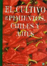 El cultivo de pimientos, chiles y ajies