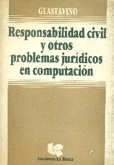 Responsabilidad civil y otros problemas juridicos en computacion