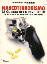 Narcoterrorismo la guerra del nuevo siglo