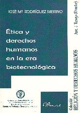 Etica y derechos humanos en la era de la biotecnologia