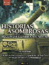 Historia Asombrosas de la Segunda Guerra Mundial