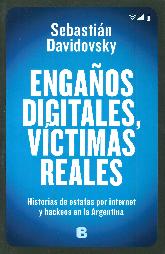 Engaos digitales, vctimas reales