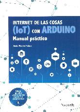 Internet de las Cosas (IoT) con Arduino. Manual prctico