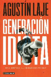 Generacin idiota. Una crtica al adolescentrismo