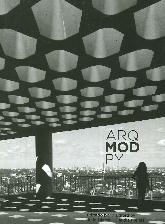 ARQ-MOD-PY Una exploracin de la arquitectura de Paraguay entre 1948 y 1985