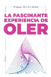 La fascinante experiencia de oler