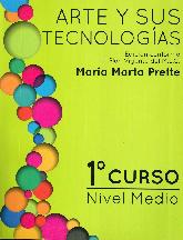 Arte y sus tecnologias 1 Curso Nivel Medio